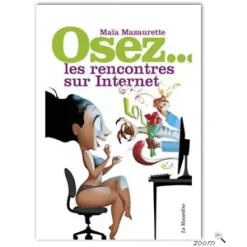 Osez Les Rencontres Sur Internet